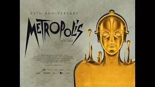 Fritz Lang's METROPOLIS 90th Anniversary Trailer