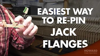 Repinning Jack Flanges - Piano Tuning & Repair I HOWARD PIANO INDUSTRIES