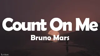 Bruno Mars - Count On Me (Lyrics)