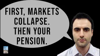 When the Economy Goes Down, Markets Go Down, Pensions Will Evaporate!