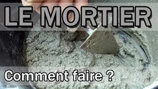 LE MORTIER : recette et proportions