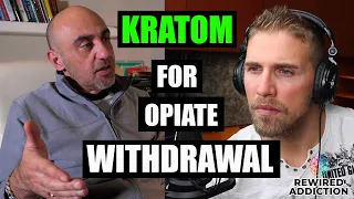 Kratom For Opiate Withdrawal | With Dr. B