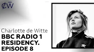 [EPISODE 8] Charlotte de Witte - BBC Radio 1 RESIDENCY | 07 October 2019