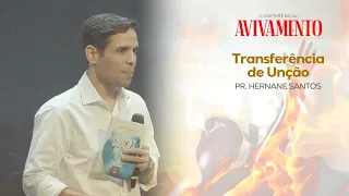 Transferência de Unção | Pr. Hernane Santos | Conferência Avivamento | Evangelístico | 21/05/2023