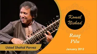 Raag Pilu | Ustad Shahid Parvez | Hindustani Classical Sitar | Part 4/4