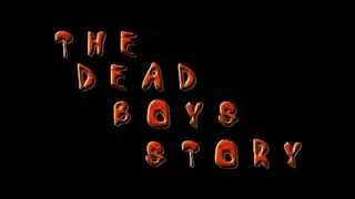 The Dead Boys Story (Part 1)