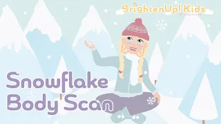 Snowflake Body Scan! 8 Minute Calming Mindfulness Meditation For Kids