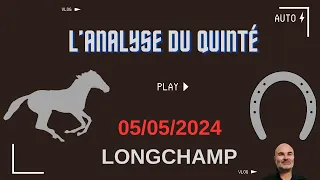 Analyse et pronostic du quinté du jour à Longchamps (05/05)