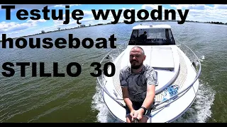 Stillo 30 - Testuję wygodny Houseboat