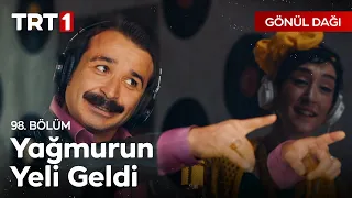 "Hele hele helesi güzel..." 🎶 - Gönül Dağı 98. Bölüm