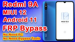 Redmi 9A FRP Bypass | MIUI 12 FRP Bypass | Google Account Remove | FRP Bypass without PC     #redmi