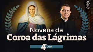 4º dia - Novena da Coroa das Lágrimas de Nossa Senhora