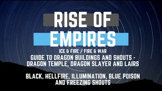 Guide to Dragon Buildings and Shouts - Rise of Empires Ice & Fire/Fire & War