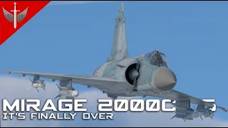 The Nightmares Are Finally Over - Mirage 2000C-S5 -  Drone Age