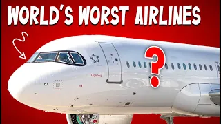 World's Worst Airlines | Top Worst Airlines in the World | Next Level Aviations