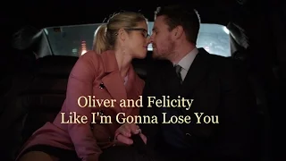 Olicity -  Like I'm Gonna Lose You