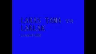 LakasTama VS LakLak by leowafumix