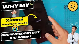 Why is my Xiaomi Redmi Note 11 Pro 5G connected but not charging - Xiaomi charging port replacement