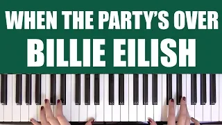 HOW TO PLAY: WHEN THE PARTY'S OVER - BILLIE EILISH