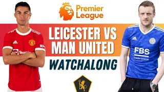 Live Leicester City Vs Manchester United Watchalong | Maguire Race To Be Fit |