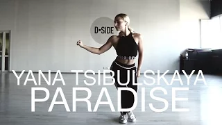 Cassie - Paradise ft. Wiz Khalifa | Choreography by Yana Tsibulskaya | D.side dance studio