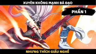 [FULL] Mạnh Bá Đạo Nhưng Dòng Đời Xô Đẩy Làm Phản Tặc | Đế Chế Anime