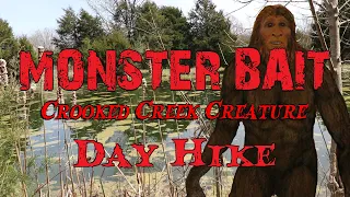 MONSTER BAIT: Crooked Creek Creature Day Hike - GAME CAMERA