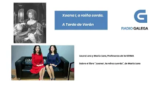 "Juana I, la reina cuerda", libro de María Lara. Entrevista a las Hermanas Lara en Radio Galega