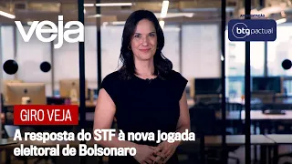 Giro VEJA | A resposta do STF à nova jogada eleitoral de Bolsonaro