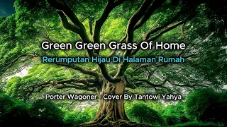 Green Green Grass Of Home - Tantowi Yahya (Lyrics & Indonesian Translation)