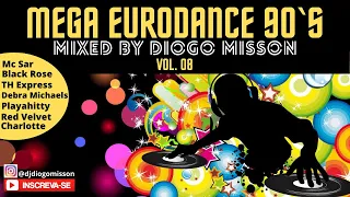 Mega Eurodance 90s Vol.08 Mixed by DiogoMisson