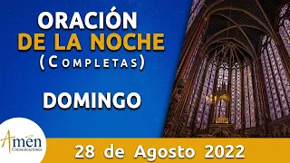 Oración De La Noche Hoy Domingo 28 Agosto de 2022 l Padre Carlos Yepes l Completas l Católica l Dios