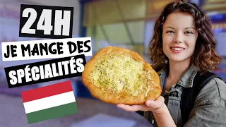 JE MANGE DES SPÉCIALITÉS HONGROISES PENDANT 24H ! miam, miam - Claire