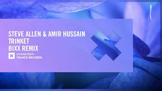 Steve Allen & Amir Hussain - Trinket (BiXX Remix) Extended