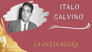 Narración de LA OVEJA NEGRA  de ITALO CALVINO. Audiolibros en UN SUEÑO DIRIGIDO.