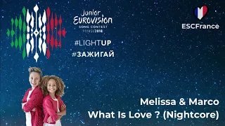 Melissa & Marco | What Is Love ? (Nightcore) | Junior Eurovision 2018 (Italy)