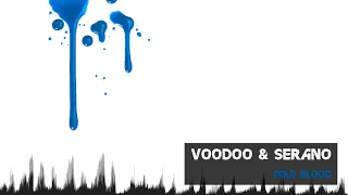 Voodoo & Serano - Cold Blood [Classic Hard Trance]