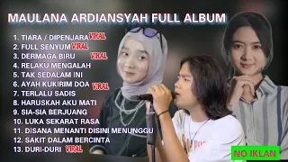 MAULANA ARDIANSYAH FULL ALBUM FEAT FIDA, CECE AYU, OCHI ALVIA