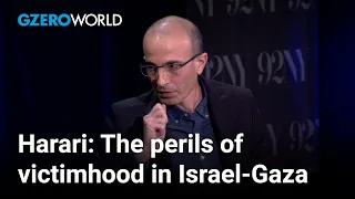 Yuval Noah Harari: Perils of viewing Israel-Palestine through the 'victimhood' context | GZERO World