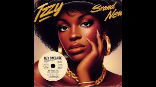 Izzy Sinclaire - Brand New [1979 Vinyl Rip] (A.I Song)