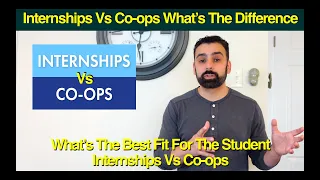 Co-Op Programs Vs Internship Programs How They Work & Which Is The Better Fit For The Student