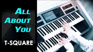 ALL ABOUT YOU / T‐SQUARE ★Electone cover (YAMAHA  ELS-02C)