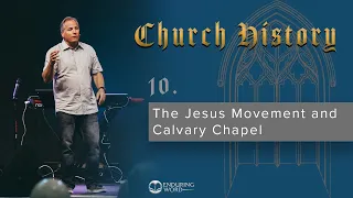 20 - The Jesus Movement and Calvary Chapel