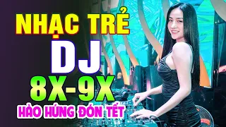 TOP 715 BÀI NHẠC TRẺ REMIX 8X 9X ĐỜI ĐẦU - Nhạc Sàn Vũ Trường DJ Gái Xinh ▶ 100% Hào Hứng Đón Tết ✔