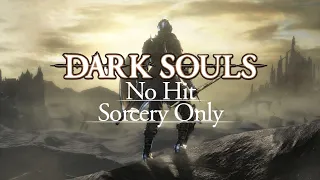 Dark Souls Remastered - No Hit Run | Sorcery Only