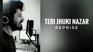 Teri Jhuki Nazar Reprise | Sudhanshu Raj Khare | Murder 3