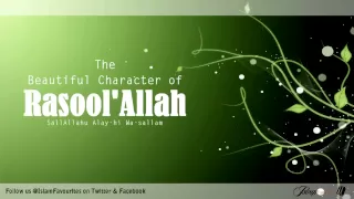 Beautiful Character of Prophet Muhammad (Peace Be Upon Him) - Shaykh Hamza Yusuf