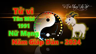 Xem tử vi tuổi Tân Mùi 1991 Nữ mạng năm 2024 Chi Tiết Nhất - Tử vi và Phong thủy Việt