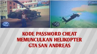 CARA MEMUNCULKAN HELIKOPTER GTA SAN ANDREAS