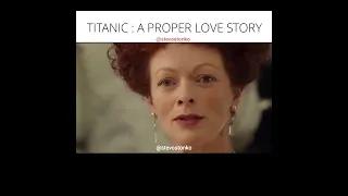 Titanic : A Proper Love Story 😍
